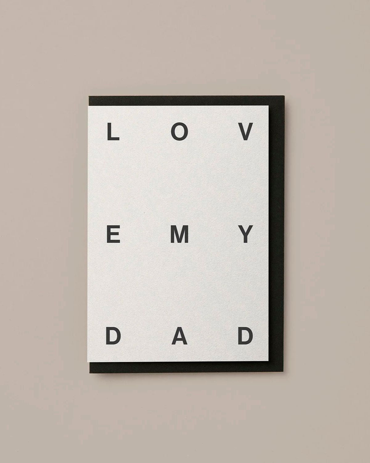 LOVE MY DAD TYPOGRAPHY CARD