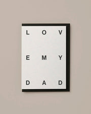 LOVE MY DAD TYPOGRAPHY CARD