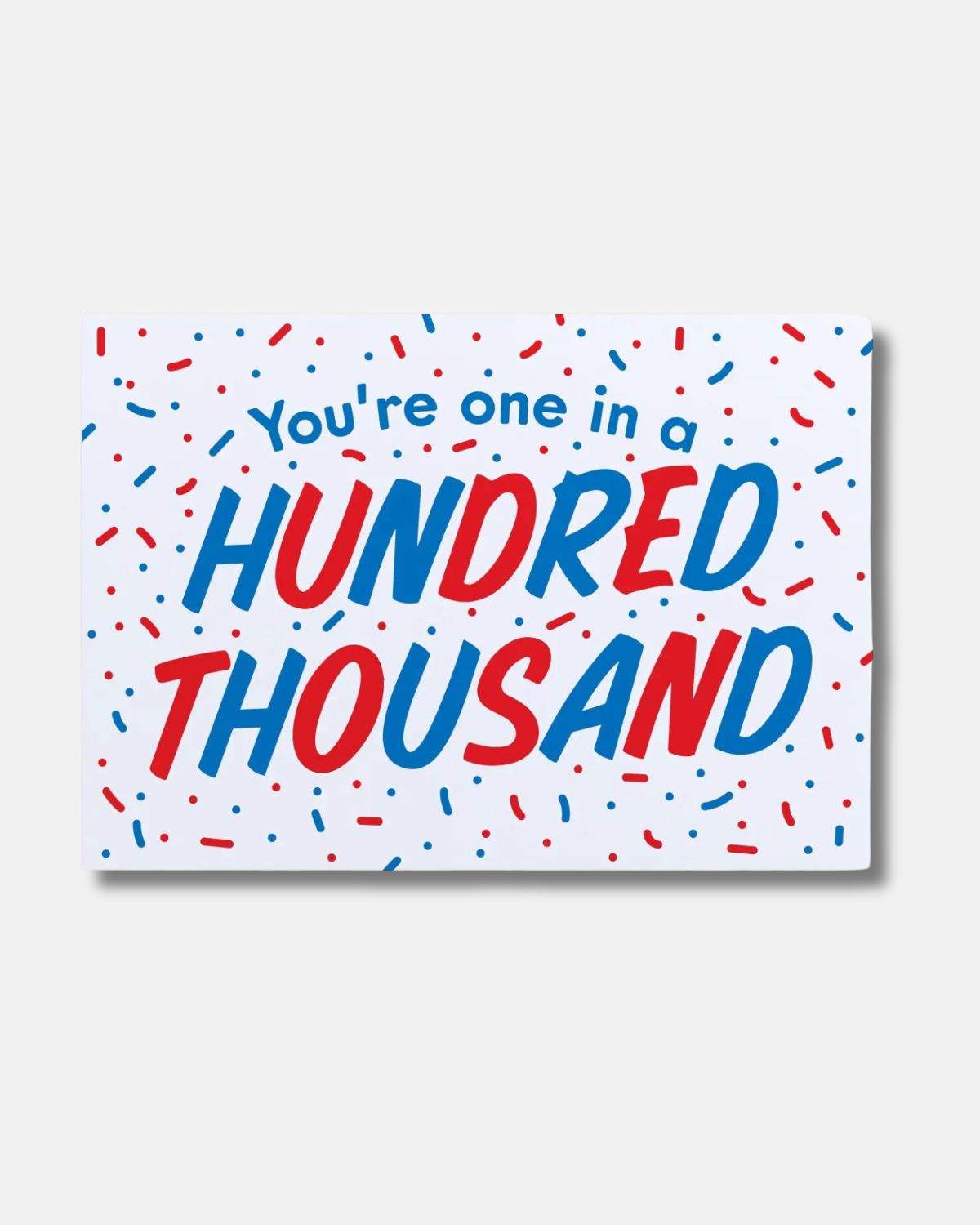 ONE IN A HUNDRED THOUSAND CARD