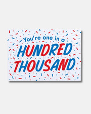 ONE IN A HUNDRED THOUSAND CARD